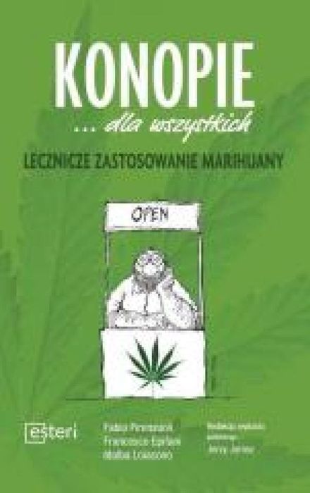 Konopie dla wszystkich. Lecznicze zast. marihuany Esteri Fabio