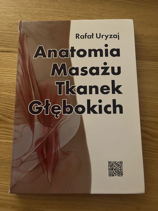 Anatomia masażu tkanek głębokich - Rafał Uryzaj