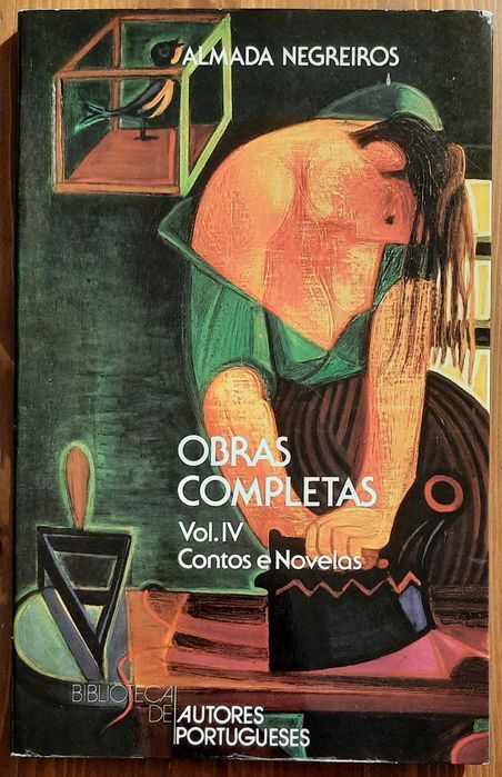Obras Completas Vol. IV - Contos e Novelas - Almada Negreiros