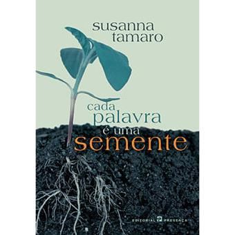 Susana Tamaro - Cada Palavra é uma Semente