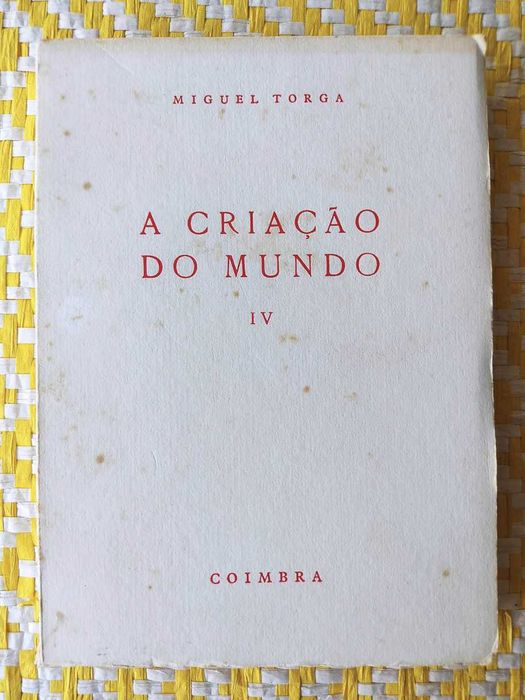 A CRIAÇÃO DO MUNDO IV – O quinto dia Miguel Torga  1ª Edição - 1974