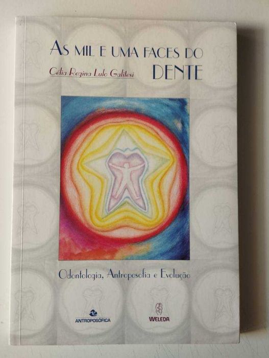 As Mil e Uma Faces do Dente de Célia Galitesi