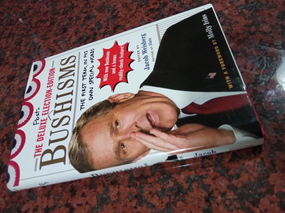 The Deluxe Election Edition Bushisms - de Jacob Weisberg - NOVO