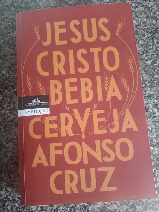 Livro Jesus Cristo bebia Cerveja Afonso Cruz