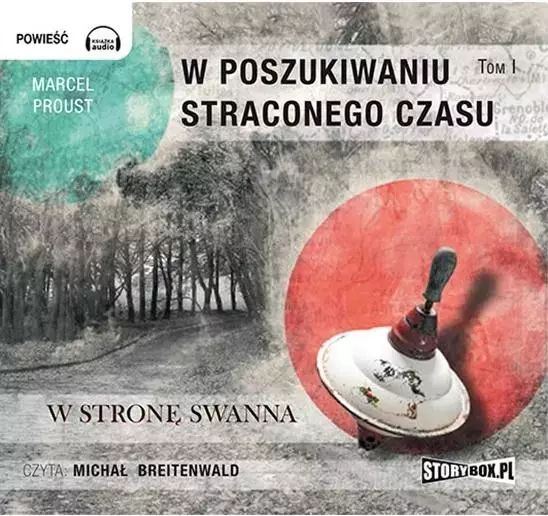 W Poszukiwaniu Straconego Czasu. Tom 1. W Stronę Swanna. Audiobook. Nowy Produkt