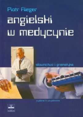Angielski w medycynie
Autor: Piotr Flieger