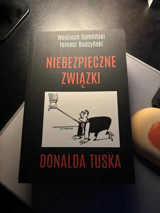 Niebezpieczne związki Donalda Tuska Wojciech Sumliński
