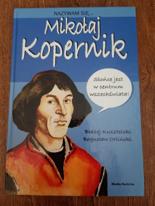Nazywam się Mikołaj Kopernik