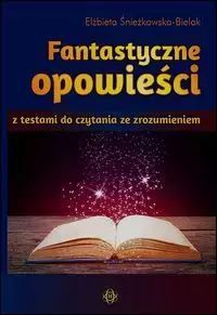 Fantastyczne opowieści z testami do czytania ze zrozumieniem. Harmonia