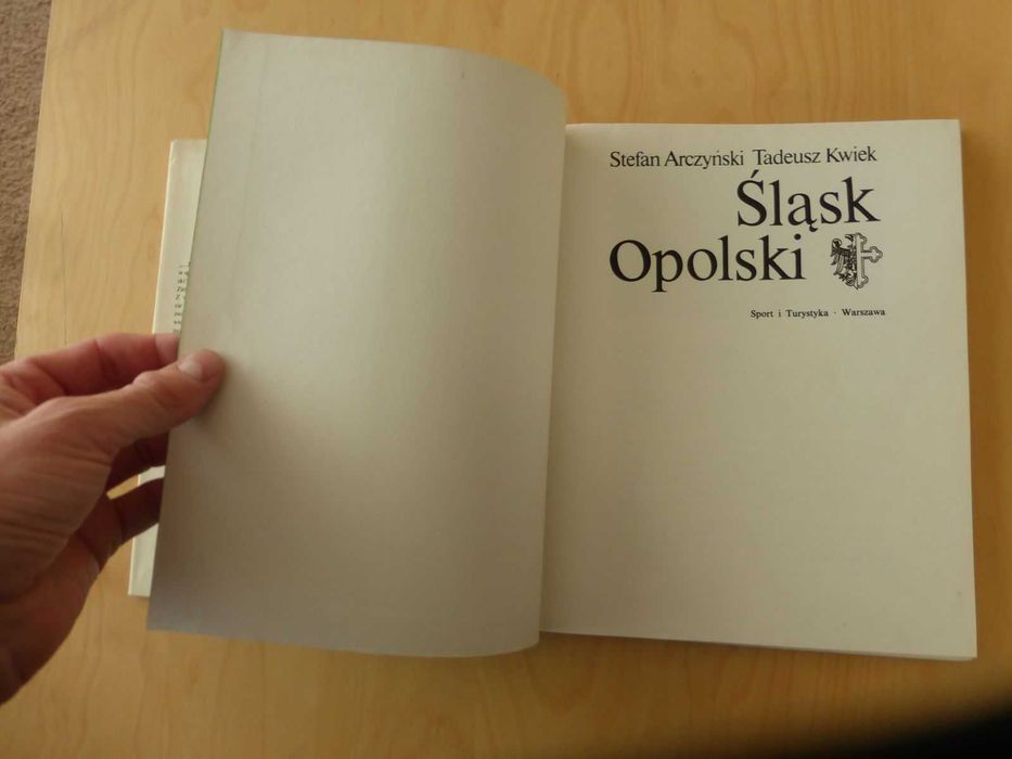 Śląsk Opolski. Stefan Arczyński Tadeusz Kwiek