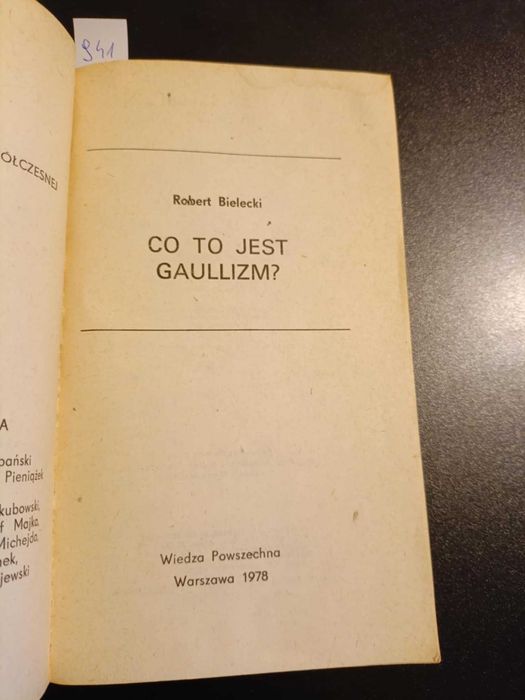 Co to jest Gaullizm? - Robert Bielecki