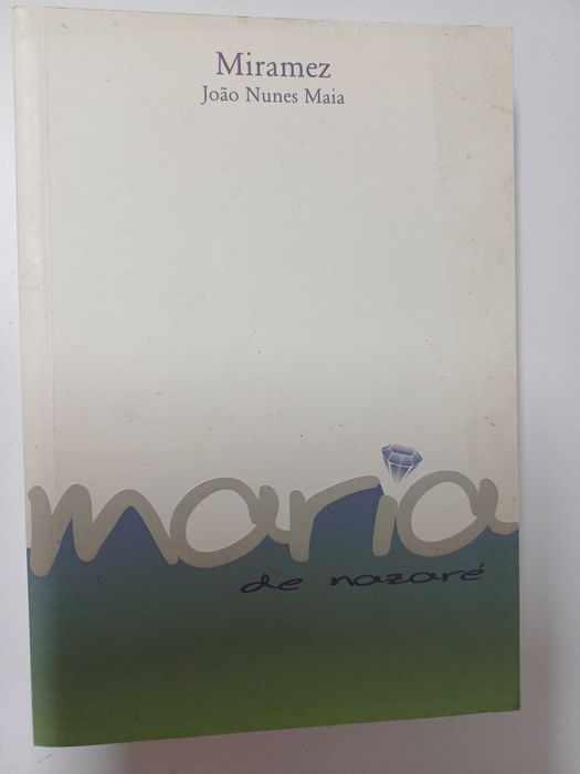 João Nunes Maia e Miramez - Maria de Nazaré