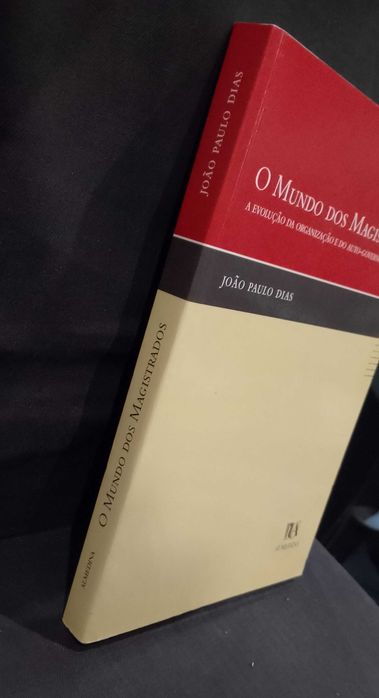 O Mundo dos Magistrados - João Paulo Dias
