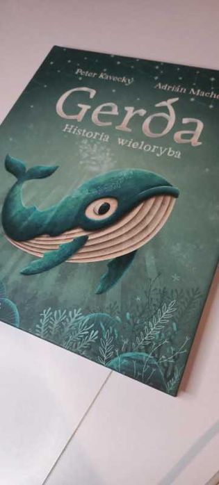 Książka dla dzieci Gerda Historia Wieloryba Peter Kavecky