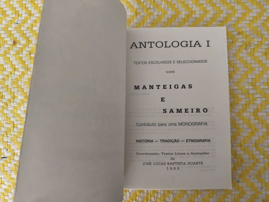 Antologia I - Depoimentos Histórico-Etnográficos sobre Manteigas e Sameiro-   José Lucas Batista Duarte