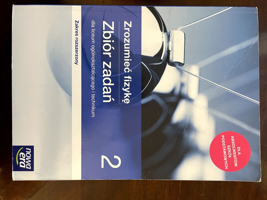 Zrozumieć fizykę. Zbiór zadań 2. Zakres rozszerzony. Nowa Era.