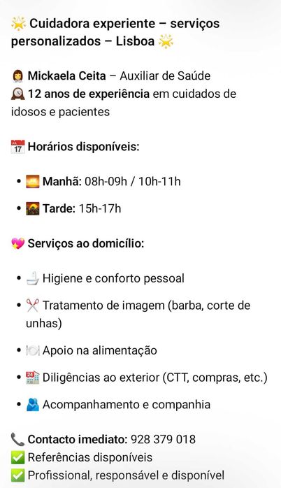 Ofereço os meus serviços como Cuidadora de Idosos  no Domicílio