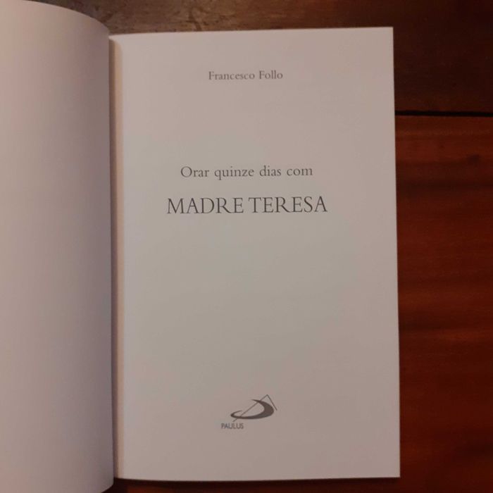 Orar 15 Dias Com Madre Teresa-Paulo Apóstolo e A Santa Igreja