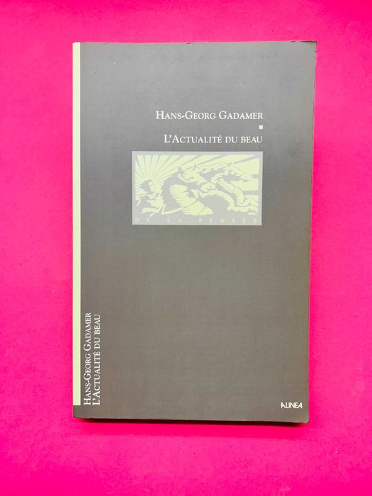 L'Actualité du Beau - Hans-Georg Gadamer