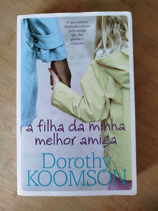 A filha da minha melhor amiga de Dorothy Koomson
