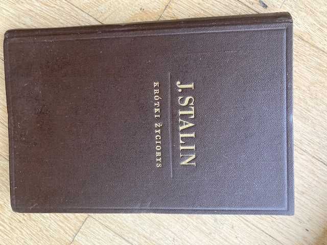 Józef Stalin - Krótki Życiorys, Wydawnictwo Książka i Wiedza 1950