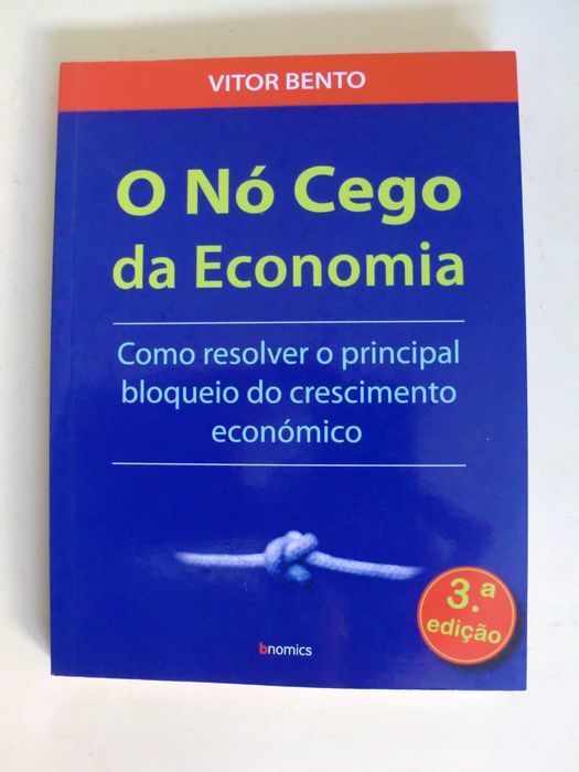 O Nó Cego da Economia
de Vitor Bento