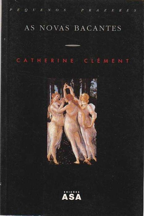 As novas bacantes-Catherine Clément-Asa