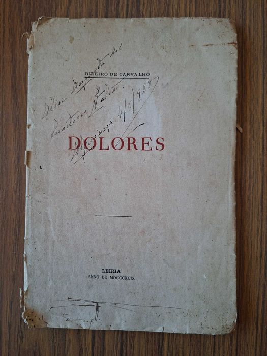 Dolores (Agonia de uma tísica) de Ribeiro de Carvalho - Leiria 1899 - 1ª Edição