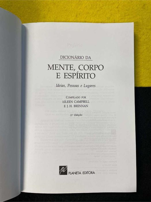 Eileen Campbell, JH Brennan - Dicionário da mente, corpo e espírito: Ideias, pessoas e lugares