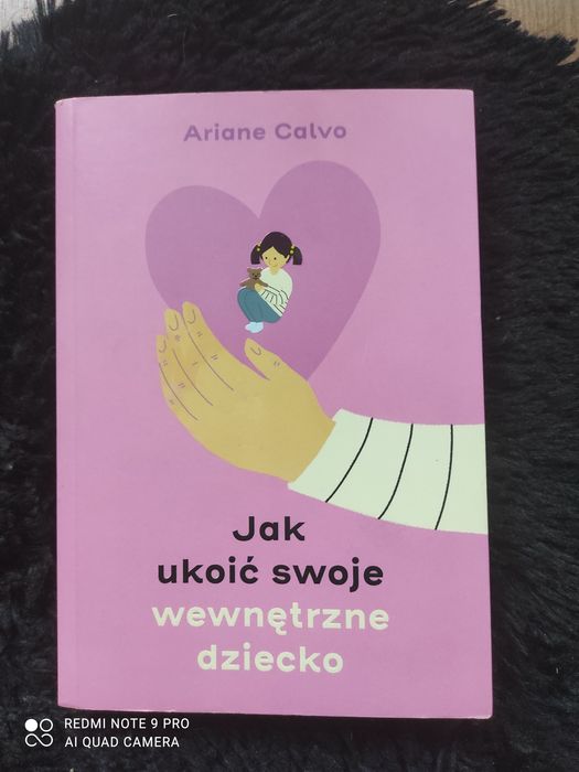 Jak ukoić swoje wewnętrzne dziecko Calvo A.