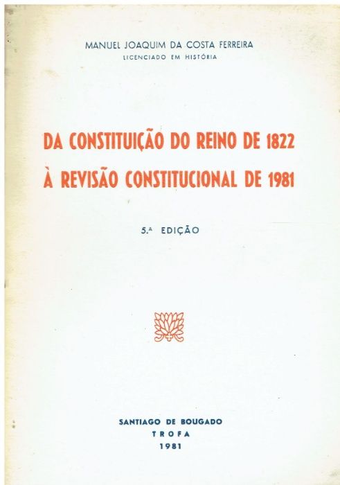 5796 Da constituição do reino de 1822 à revisão constitucional de 198