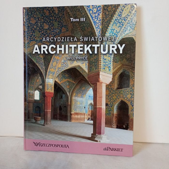 Arcydzieła Światowej Architektury. tom 3. Will Pryce