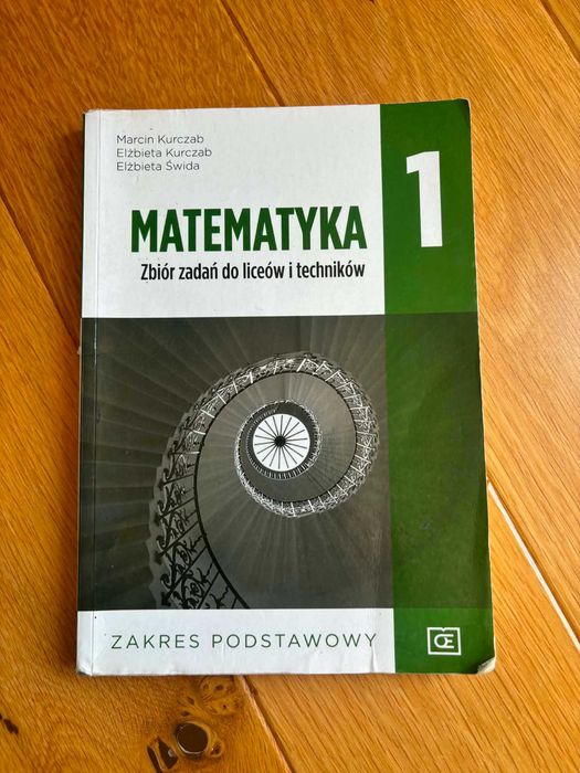 Zbiór zadań do liceów i techników matematyka dla klas 1