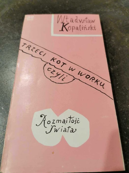 Trzeci kot w worku czyli rozmaitości świata - Władysław Kopaliński