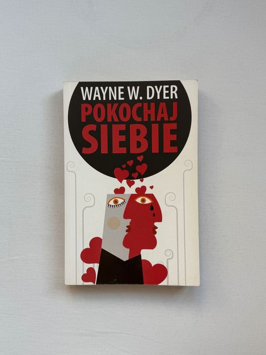 Pokochaj siebie – Wayne W. Dyer