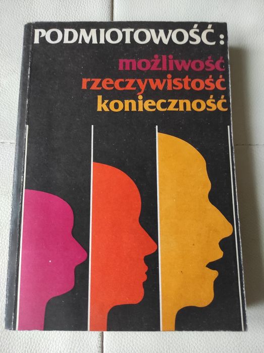 Podmiotowość możliwości rzeczywistość konieczność