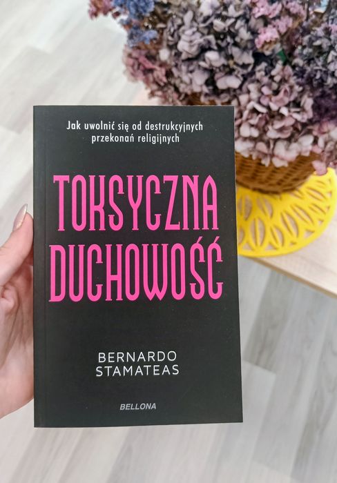 Toksyczna duchowość - Bernardo Stamateas