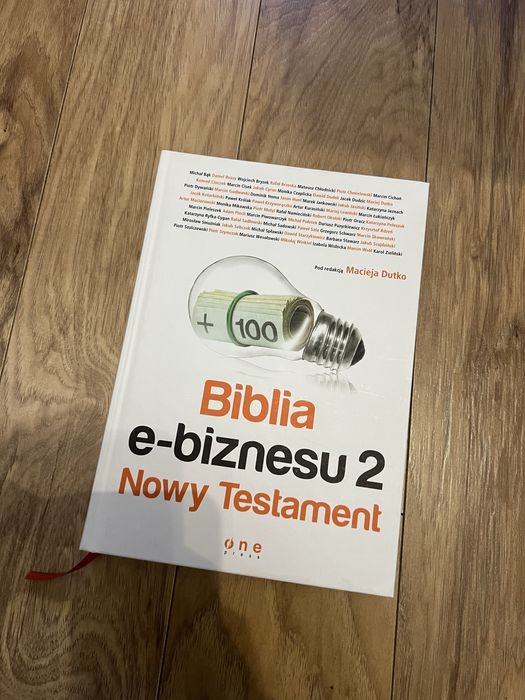 Biblia E-biznesu 2.0 Nowy Testament praca zbiorowa  red. Maciej Dutko