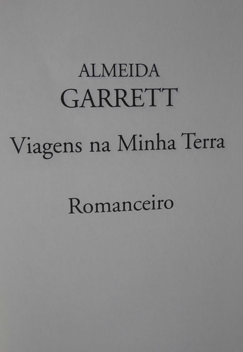 Viagens na Minha Terra / Romanceiro de Almeida Garrett