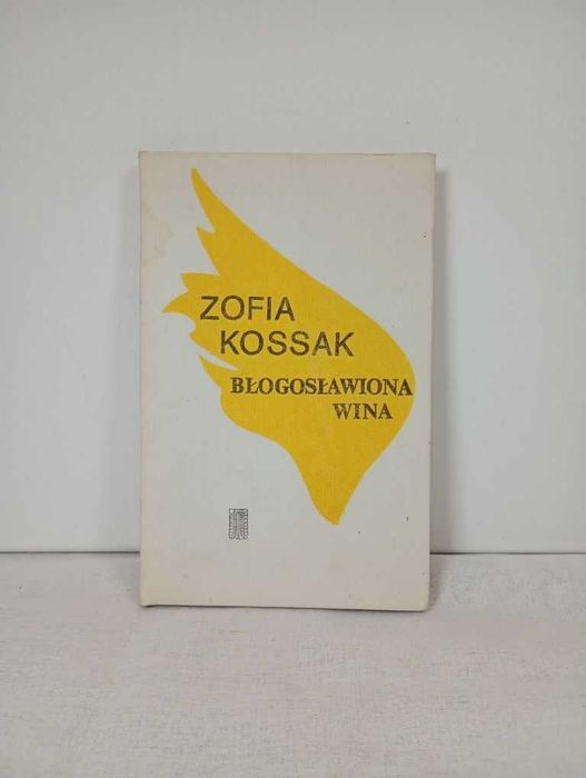 Błogosławiona wina. Zofia Kossak
