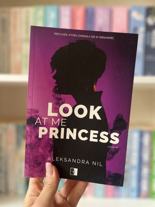 Książka „Look at me princess” tom 1 - Aleksandra Nil
