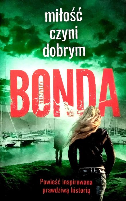 555 Katarzyna Bonda Miłość czyni dobrym