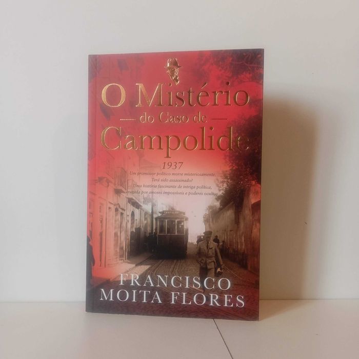 O Mistério Do Caso De Campolide - Francisco Moita Flores