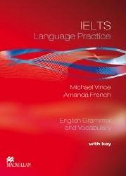 IELTS Language Practice SB Macmillan Michael Vince, Amanda French Rok
