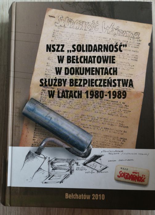 NSZZ "Solidarność" W Bełchatowie Dokumentach Służby Bezpieczeństwa