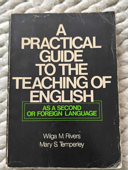 A Practical Guide to the Teaching of English Second Foreign Language
