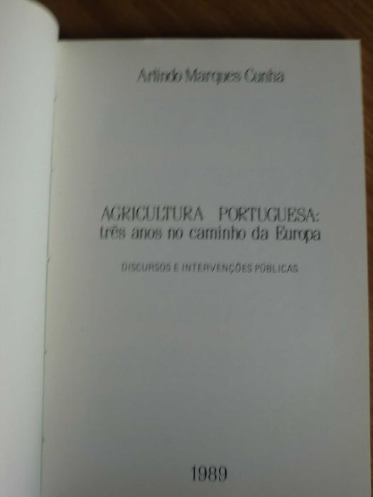 Agricultura Portuguesa três anos no caminho da Europa
Arlindo M. Cunha