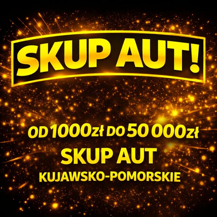 SKUP AUT GNIEWKOWO za Gotówkę od 1.000zł do 50.000zł Auto Handel skup Samochodów Komis Całe kujawsko-pomorskim Pojazdów www.KUPIMYAUTO.com