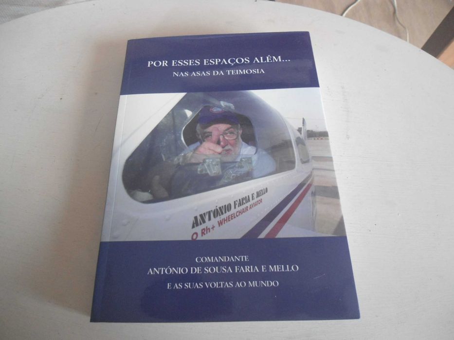 Por esses espaços Além Nas asas da Teimosia de A.  Sousa Faria e Mello
