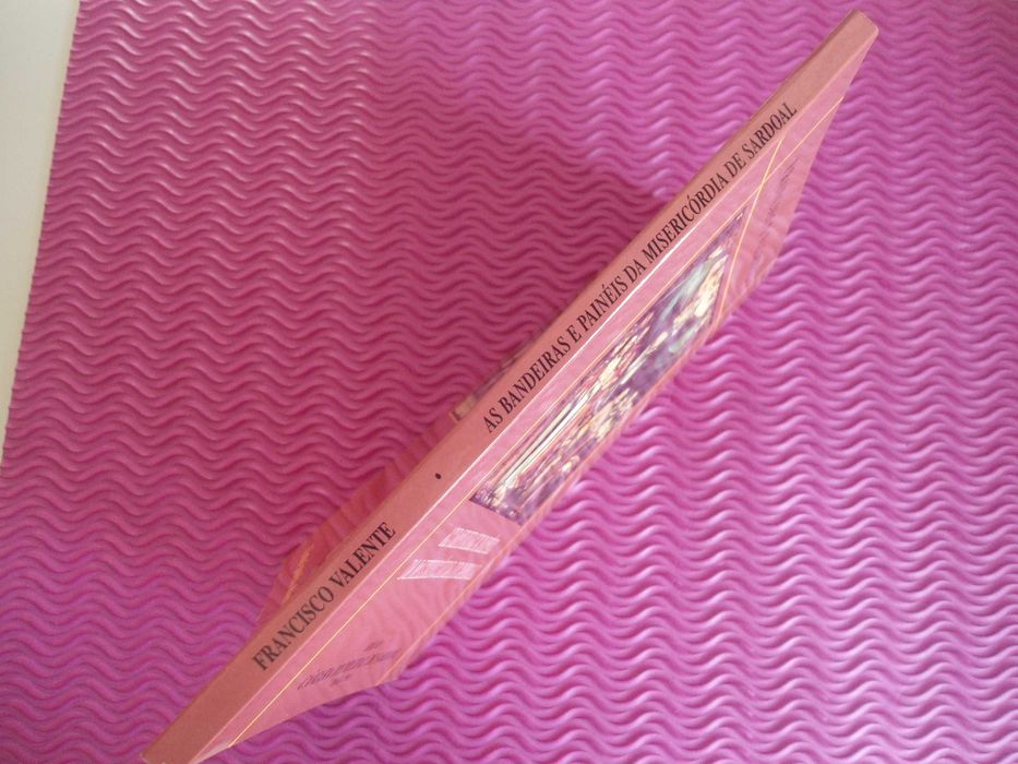 As Bandeiras e Painéis da Misericórdia do Sardoal de Francisco Valente